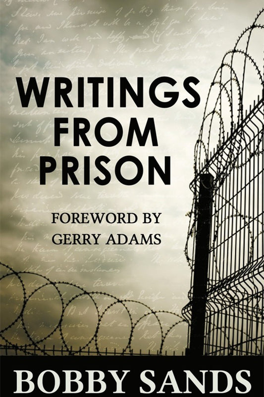 Bobby Sands - Writings from Prison