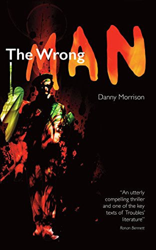 The Wrong  Man By Danny Morrison