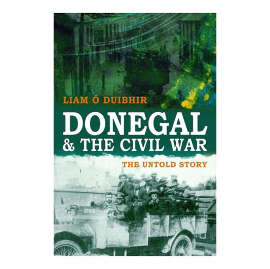 Donegal & the Civil War: The Untold Story