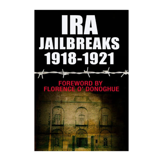 IRA Jailbreaks 1918 - 1921
