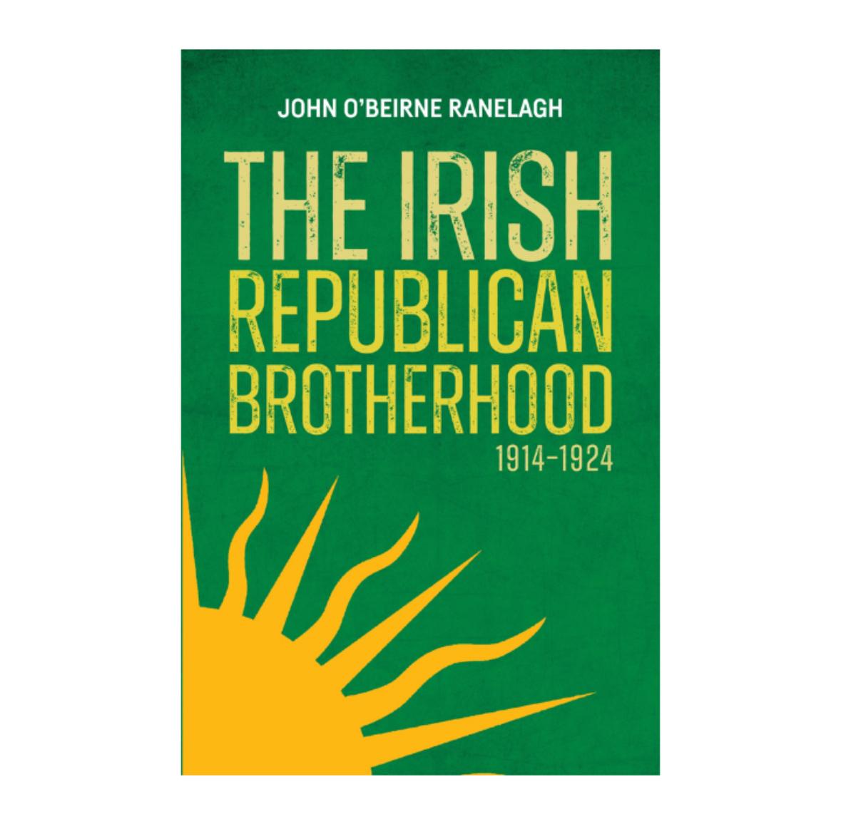 The Irish Republican Brotherhood 1914 – 1924