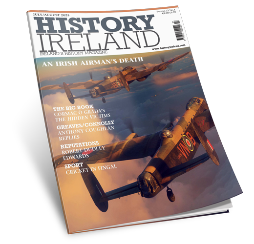 History Ireland JULY / AUGUST 2025