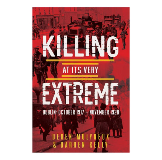 Killing at its Very Extreme Book By Derek Molyneux , Darren Kelly