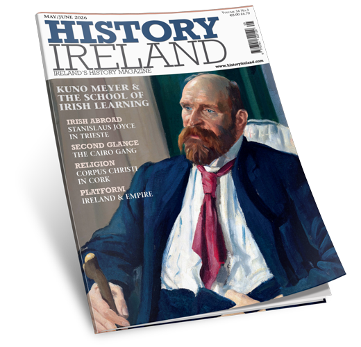 History Ireland MAY / JUNE 2026