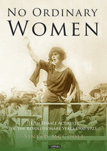 No Ordinary Women: Irish Female Activists in the Revolutionary Years