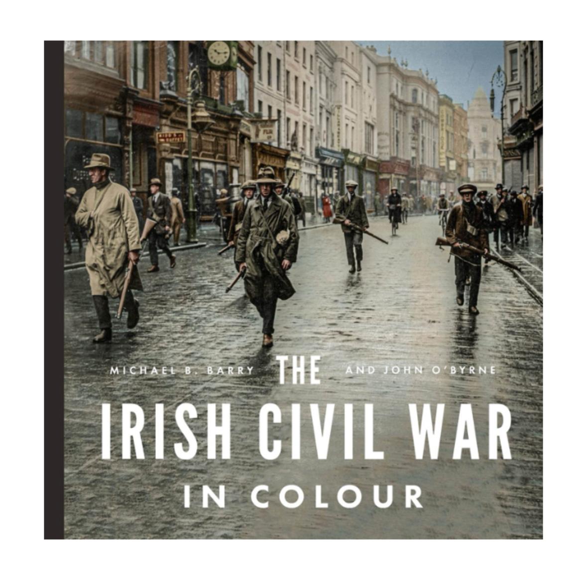 The Irish Civil War in Colour