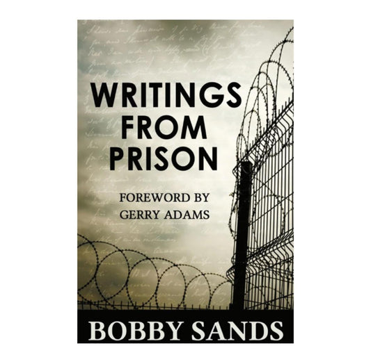 Bobby Sands - Writings from Prison